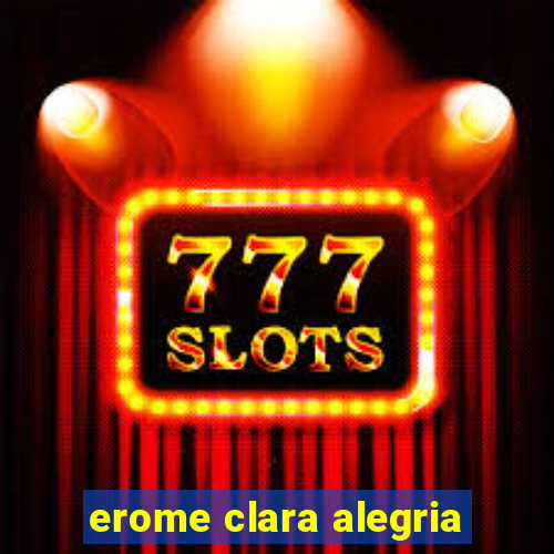 erome clara alegria